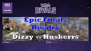 Apex Legends Twitch Rivals Tournament Huskerrs vs Dizzy Epic Rivalry Final Game Highlights 02122019