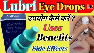 Lubri Eye Drops उपयोग कैसे करें?Uses,Benefits,Side Effects #eyes #eyedrops