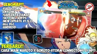 TERBARU & LENGKAP! MAIN NARUTO X BORUTO STORM CONNECTIONS NEW UPDATE DI HP!! YUZU EMULATOR ANDROID!