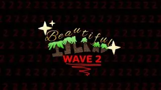 Beautiful island [WAVE 2]
