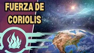 FUERZA DE CORIOLIS - FUNDAMENTOS, PRINCIPIOS BÁSICOS
