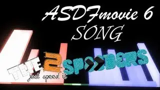 asdfmovie6 song - SpeededUP