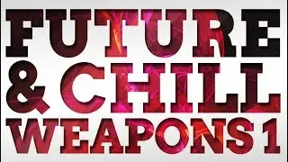 Future & Chill Weapons 1 | 500+ Flume / The Chainsmokers Style Drums, Presets & Kits
