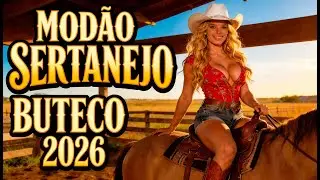MOD&Atilde;O SERTANEJO | S&Oacute; AS MELHORES 2026 MOD&Atilde;O RAIZ
