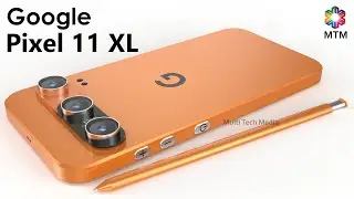 Google Pixel 11 Pro XL Trailer, First Look, Price, Release Date, Camera, Specs, Features,Launch Date