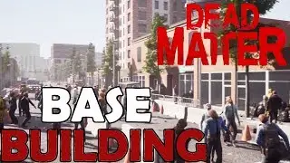 Dead Matter Base Building