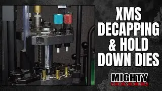 NEW XMS Decapping and Hold Down Dies | Mighty Armory Precision Reloading Dies