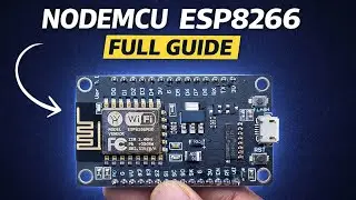 NodeMCU ESP8266 Full Guide 🔥 Beginner to Advanced | Pinout, Programming & Projects
