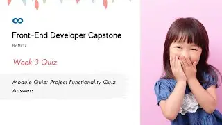 Front-End Developer Capstone Week 3 | Module Quiz: Project Functionality Quiz Answers
