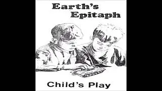 Earth's Epitaph - Child's Play (1985) FULL ALBUM { Post Punk, Minimal Wave }