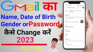 Gamil Ka Name/Birthday/gender/password kaise Change kare 2023 Video