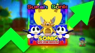 OWNER BLESSED ME In Sonic Tower Defense.. (Supah Sonk)