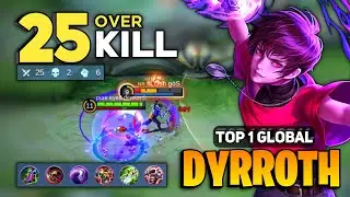 25 OVER KILL! Dyrroth Best Build 2022 [ Top 1 Global Dyrroth Gameplay ] By Pure Eyed Demon - MLBB