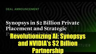 Revolutionizing AI: Synopsys and NVIDIA's $2 Billion Partnership