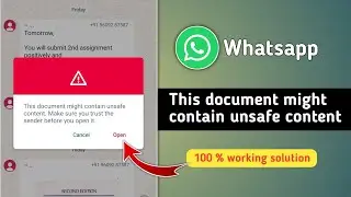 This Document Might Contain Unsafe Content Whatsapp Problem 2024