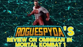 An invincible fan reviews omniman in Mortal Kombat