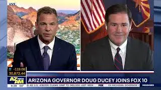 FOX 10: Live Interview With Governor Doug Ducey On FOX 10 Arizona Morning