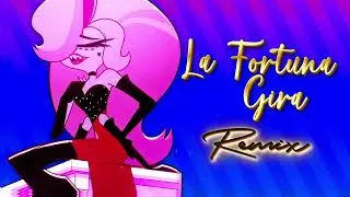 La Fortuna Gira REMIX (Hazbin Hotel 2)