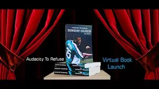 Super Eagles' Legends Sunday Oliseh Virtual Book Launch, Part 1 (The Audacity To Refuse)