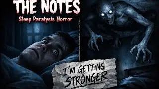 My Sleep Paralysis Demon Started Leaving Notes