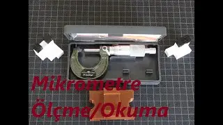 Mikrometre Ölçme/Okuma (Micrometer)