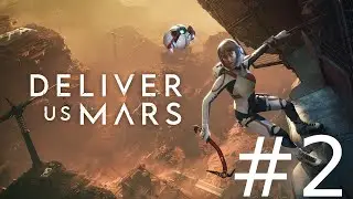 Deliver Us Mars | Co myślisz o kosmosie [#2]