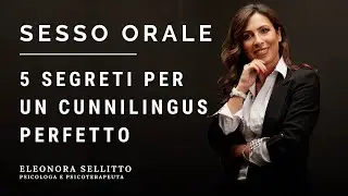 👅 Sesso orale - 5 SEGRETI per un cunnilingus PERFETTO 👅