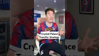 Crystal Palace Transfer Strategy #shorts