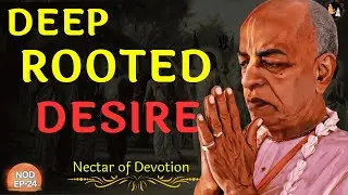 Deeprooted Desire – Prabhupada || Srila Prabhupada | NOD EP-24