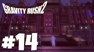Gravity Rush 2 Gameplay Walkthrough Part 14 Carefree Gentleman!