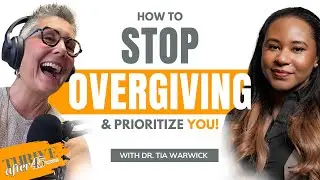 From Burnout to Balance: How to Stop Overgiving & Prioritize YOU