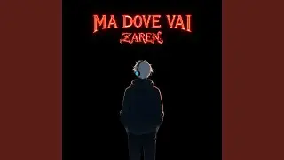 Ma dove vai
