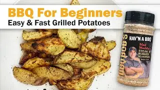 BBQ For Beginners: Pork Sliders | Part 4 - Grilled Potatoes