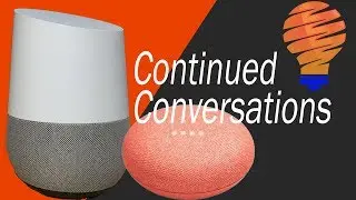 How to Use Google Home Continued Conversations