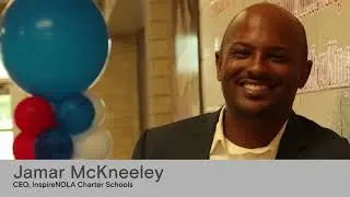 Reinventing America's Schools: Jamar McKneely, CEO, InspireNOLA Charter School