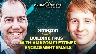 Building trust with Amazon customer engagement emails