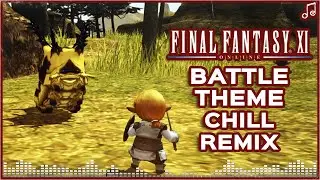 Battle Theme #1 ▸ Chill Remix ▸ Final Fantasy XI