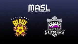 Baltimore Blast vs. Empire Strykers  - 2.19.26