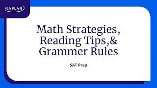 SAT Prep: Learn SAT Math Strategies, Reading Tips, Grammar Rules, and More | Kaplan SAT & ACT Prep