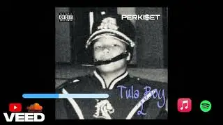 PERKI$ET - 11) in tha cuts [Tula Boy 2] ~ Official Audio