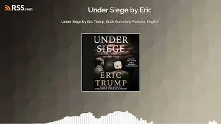 Under Siege by Eric Trump, Book Summary, Podcast, English