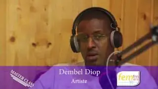 MASTER CLASS avec Dembel Diop sur FEM FM 87.9 Partie 1