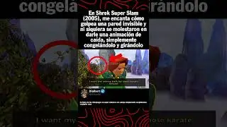 En Shrek Super Slam 2005, me encanta c&oacute;mo golpea una pared invisible y ni siquiera se molestaron en