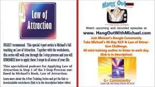 Law of Attraction Step 1 of Deliberate Attraction Process with Michael Losier (includes worksheets)
