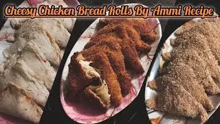 Mazedar Easy, Quick And Unique Style, Cheesy Chicken Bread Rolls || By Ammi Recipe 