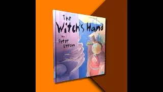 Read Aloud: The Witch's Hand by Peter Utton
