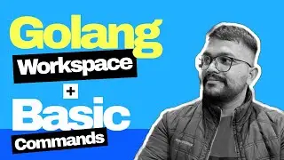 What workspace is in golang? | Golang commands explanation IN HINDI