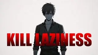 7 Steps to Kill Laziness (No Motivation Needed)