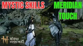 How to get Mystic Skills Meridian Touch - Where Winds Meet