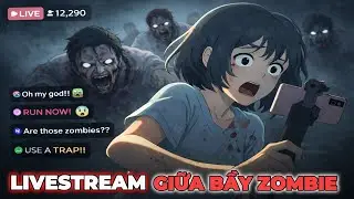 Full Version | T&ocirc;i Đ&atilde; Livestream Trong Th&agrave;nh Phố Chết Giữa Bầy Zombie